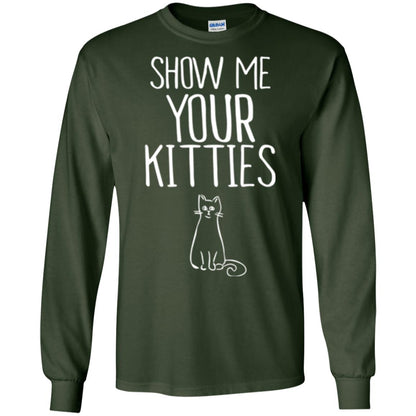 Cat Lovers T-shirt Show Me Your Kitties Forest Green