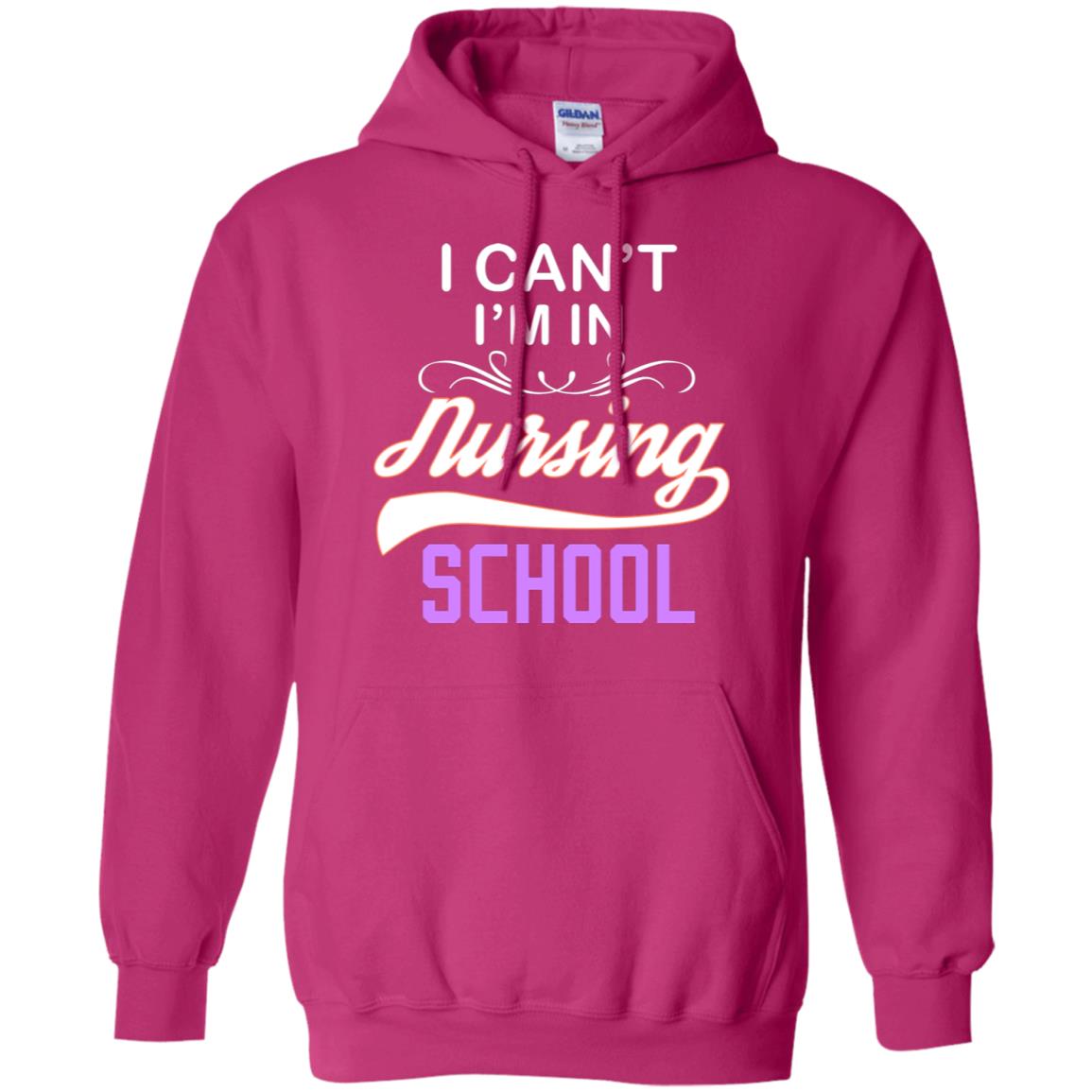 I Can't I'm In Nursing School Nurse Gift Shirt Heliconia