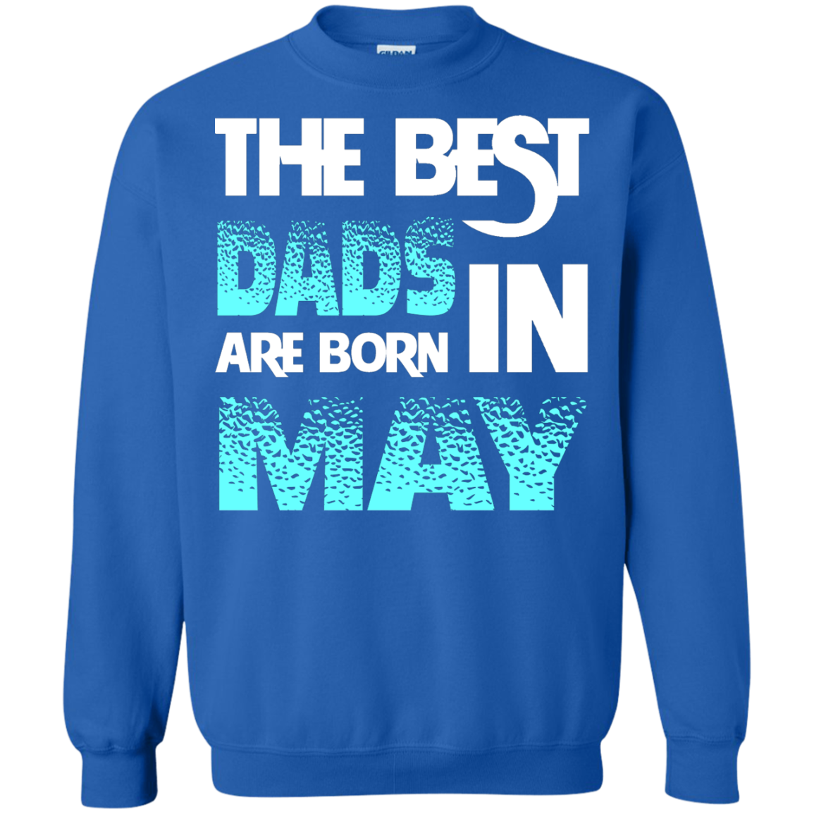Daddy T-shirt The Best Dads Are Born In May Royal