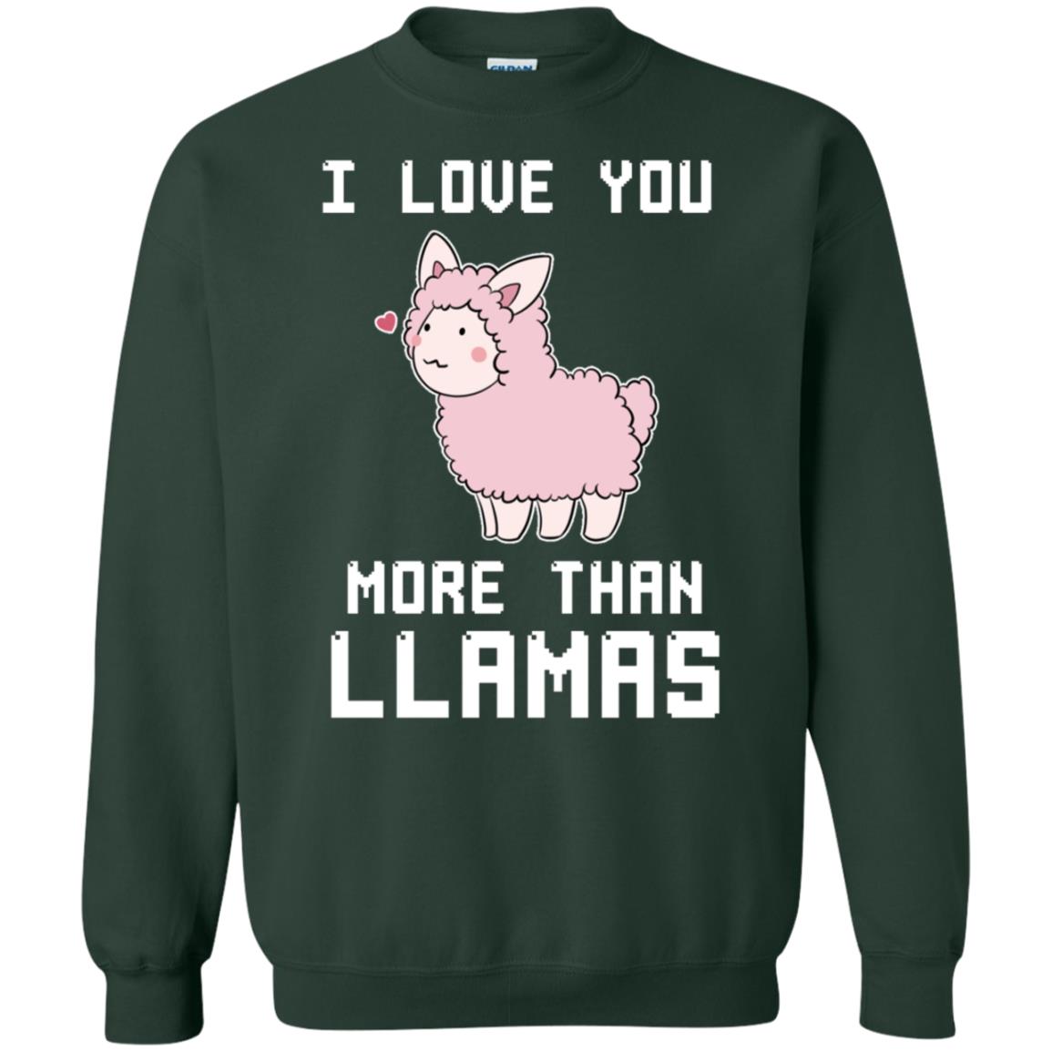 I Love You More Than Llamas Valentines Day Shirt Forest Green
