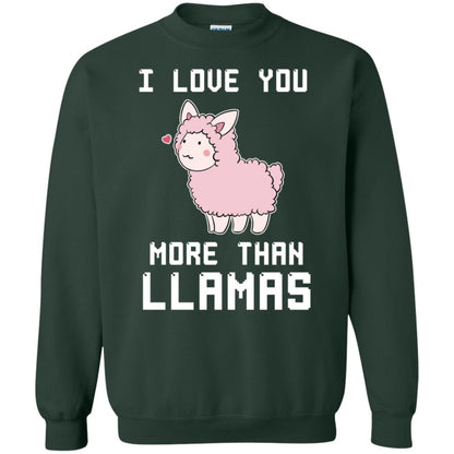 I Love You More Than Llamas Valentines Day Shirt Forest Green