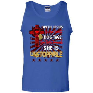 With Jesus In Her Heart Dog Tags In Her Hand She Is Unstoppable Christian Shirt For GirlsG220 Gildan 100% Cotton Tank Top