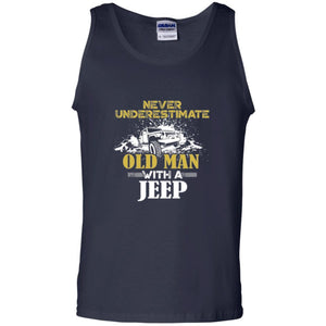 Never Underestimate An Old Man With A Jeep T-shirt