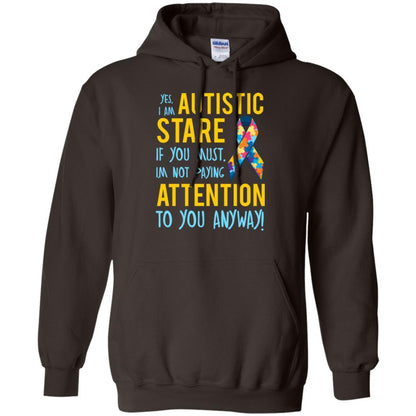 Autism T-shirt I'm Not Paying Attention To You Anyway Dark Chocolate