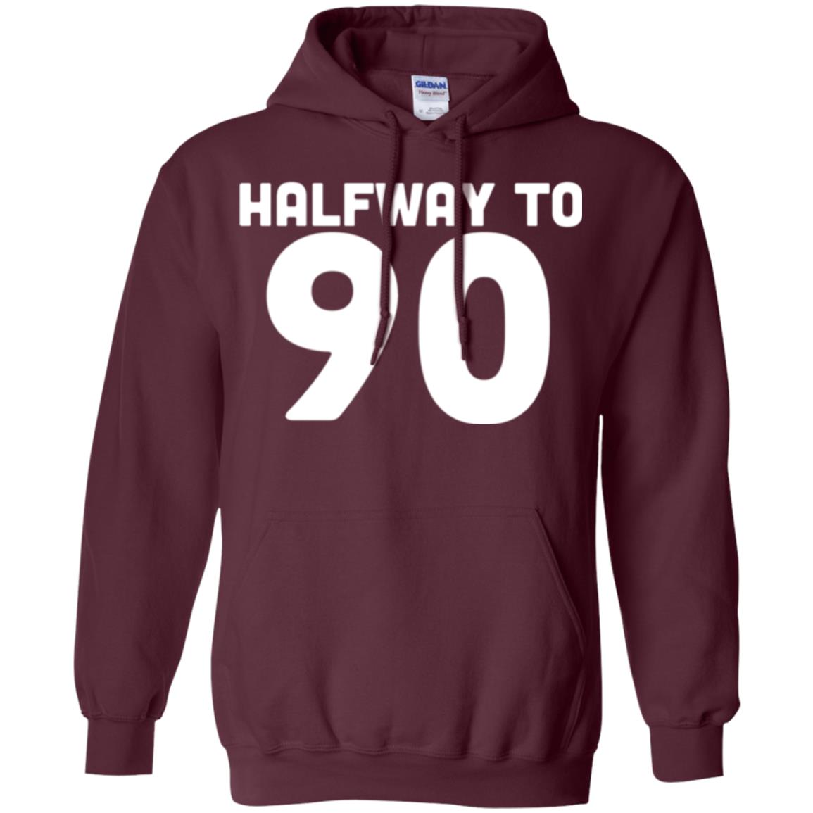 Funny 45th Birthday Funny T-shirt Halfway To 90 Maroon