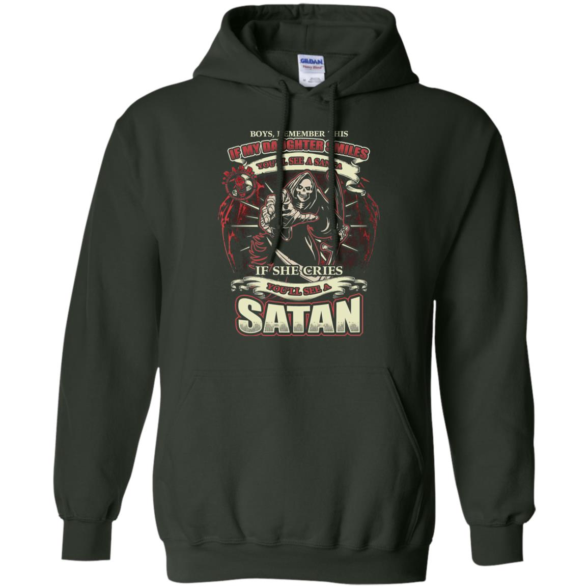 Boys Remember This If My Daughter Smiles You Will See A Santa If She Cries You Will See A Satan Forest Green