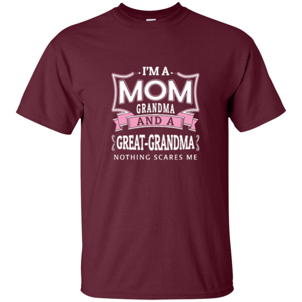 Nana T-shirt Nothing Scares Me I_m Mom Grandma Maroon