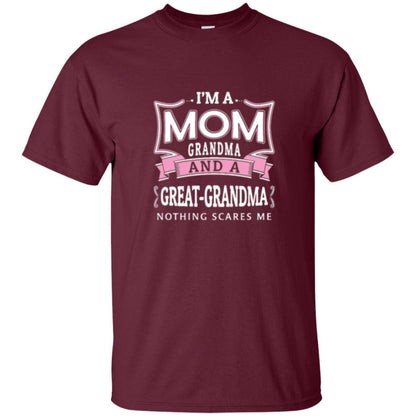 Nana T-shirt Nothing Scares Me I_m Mom Grandma Maroon