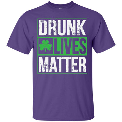Drunk Lives Matter Saint Patrick_s Day T-shirt Purple