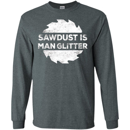Woodworking T-shirt Sawdust Is Man Glitter Dark Heather