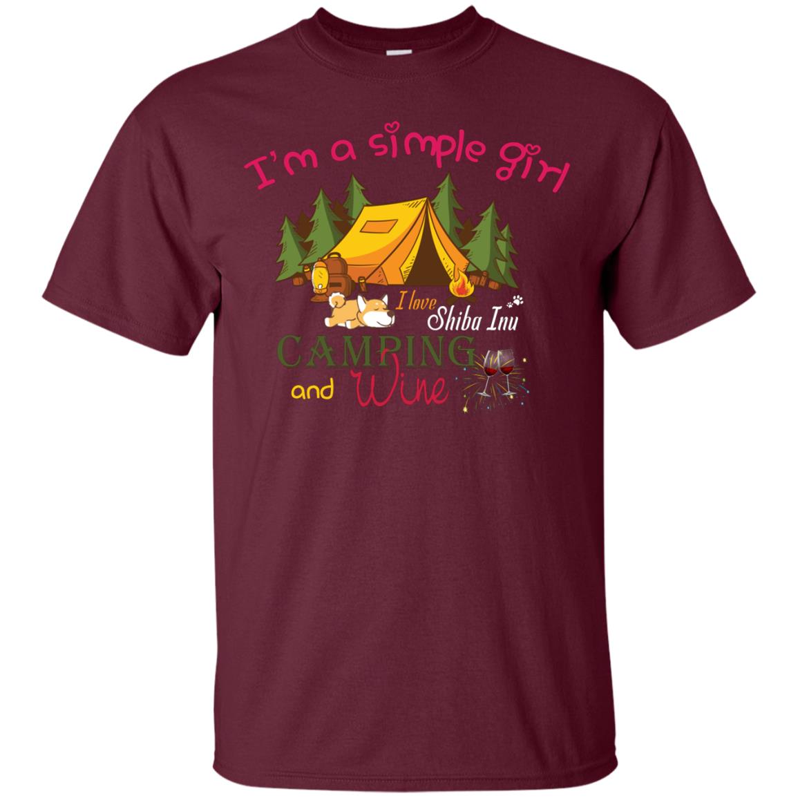 I’m A Simple Girl I Love Shiba Inu Camping And Wine Shirt Maroon