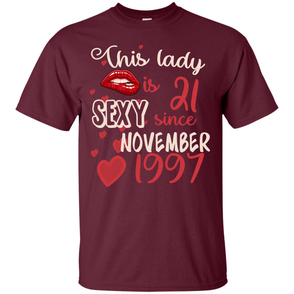 This Lady Is 21 Sexy Since November 1997 21st Birthday Shirt For November Womens Maroon