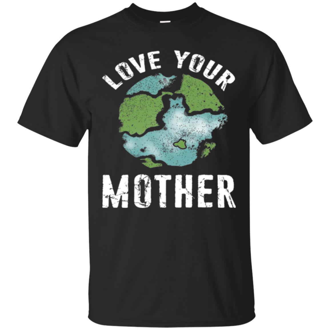 Love Your Mother Earth Day 2018 T-shirt Black