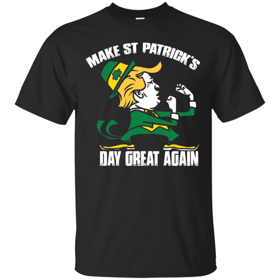 Trump Make St Patricks Day Great Again Funny Trump T-shirt Black