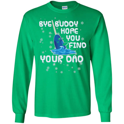 Funny Narwhal T-shirt Bye Buddy Hope You Find Your Day Irish Green
