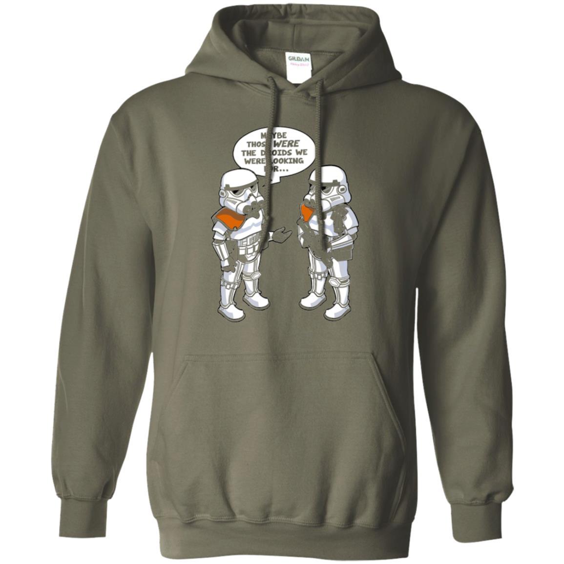 Stormtroopers T-Shirt Maybe Those Were The Droids We Were Looking For Military Green