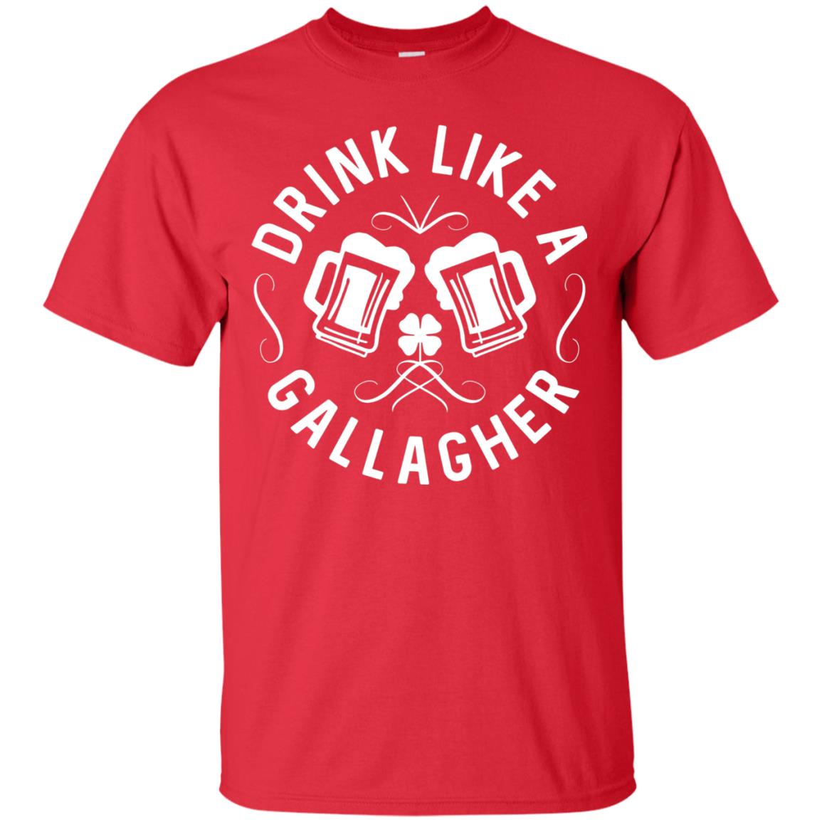 Drink Like A Gallagher Green Irish St. Patty_s T-shirt Red