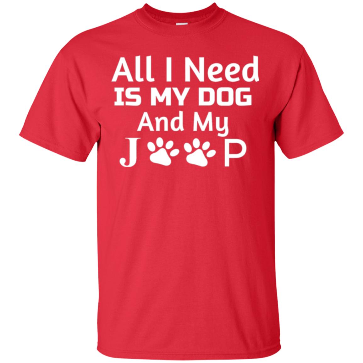 Dog Lovers T-shirt All I Need Is My Dog And My Jeep Red