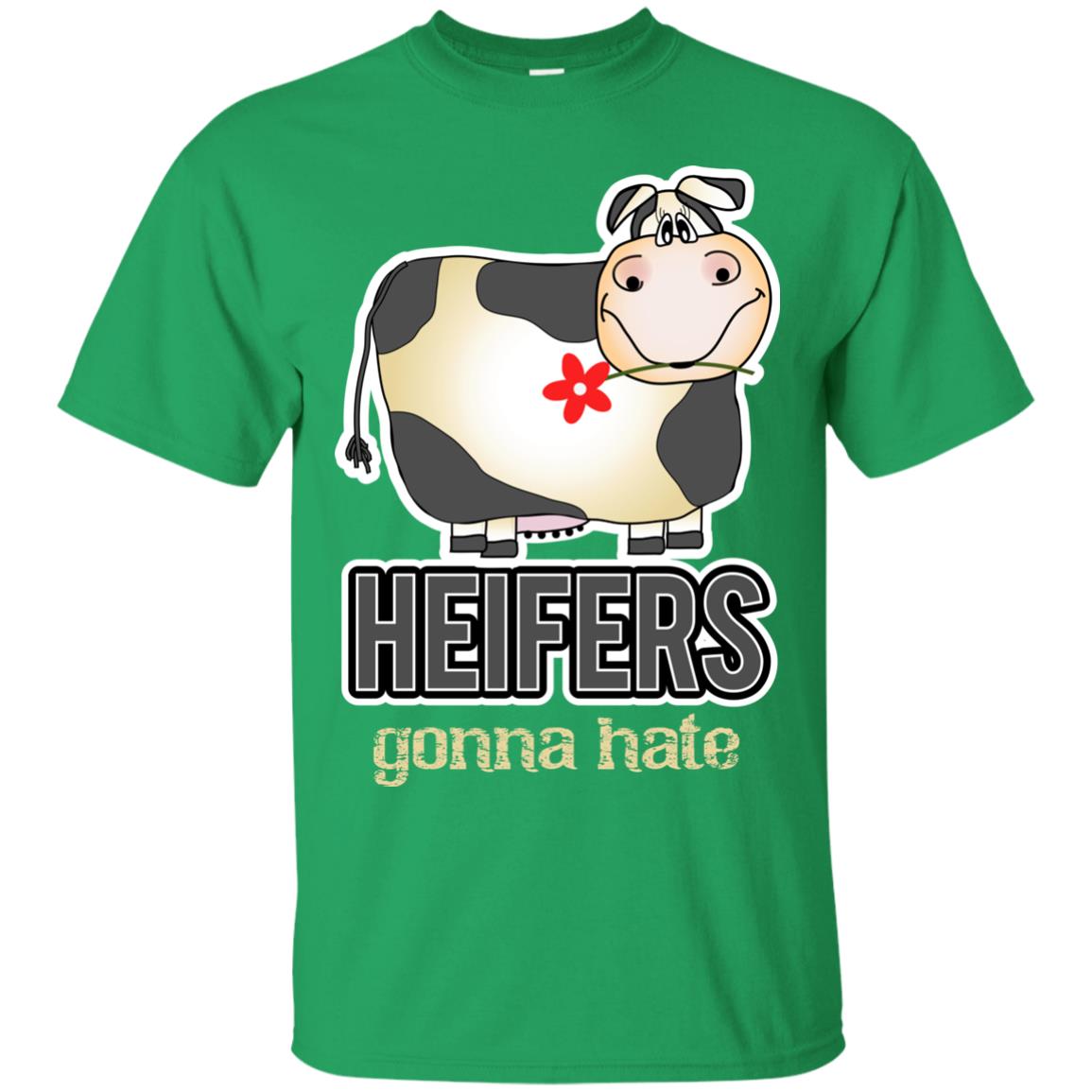 Heifers Gonna Hate Funny Cow Shirt For Farmers Irish Green