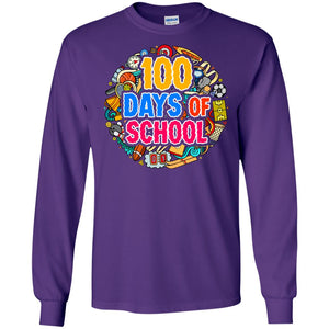 100 Days Of School Last Day Of School ShirtG240 Gildan LS Ultra Cotton T-Shirt