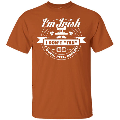 I_m Irish I Don_t Tan I Burn Peel Repeat Saint Patrick_s Day Shirt Texas Orange