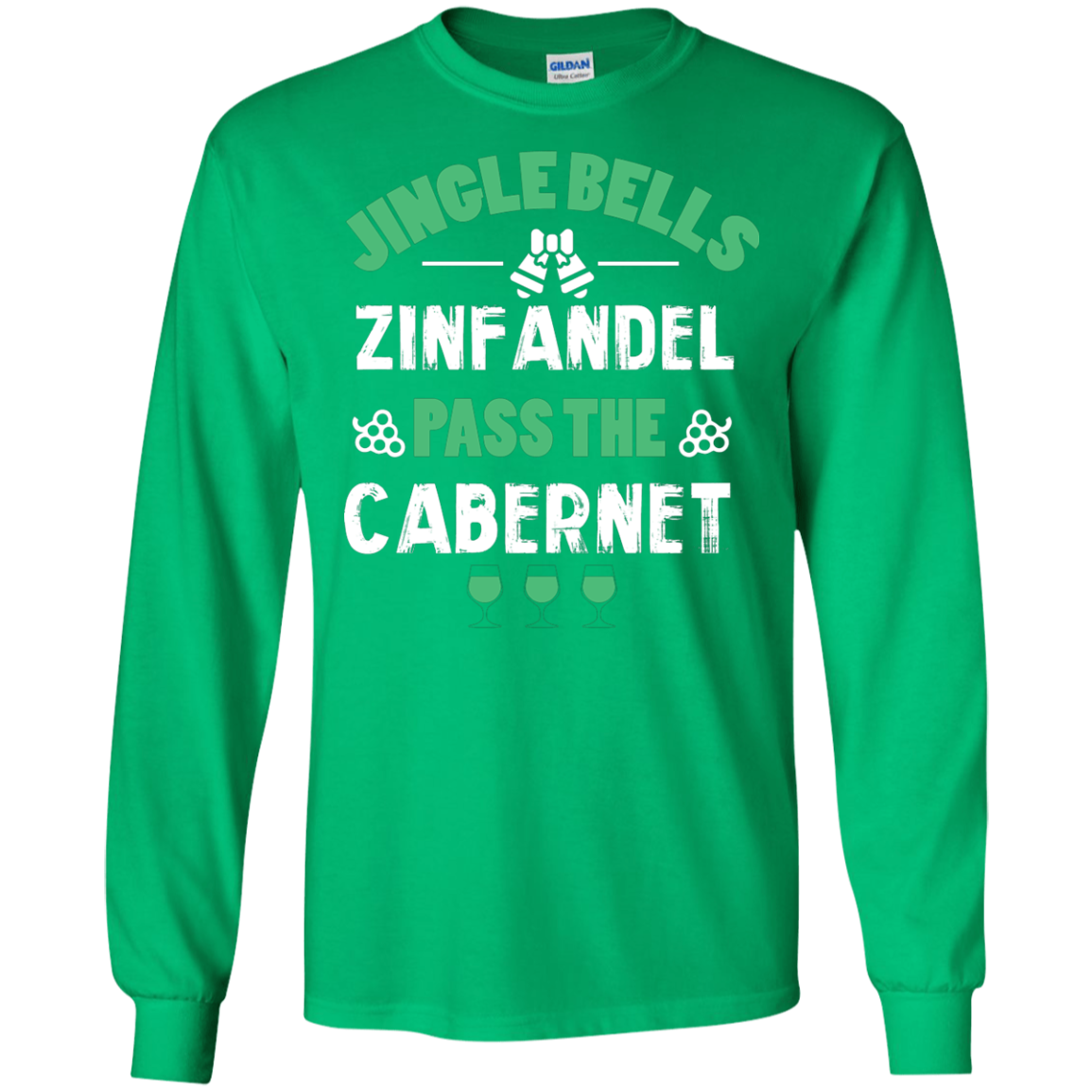 Christmas T-Shirt Jingle Bells Zinfandel Pass The Cabernet Irish Green
