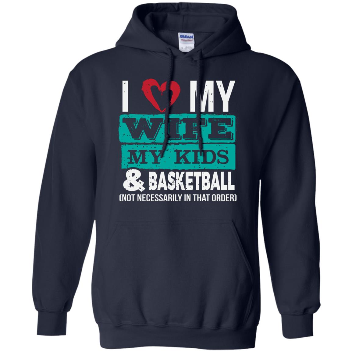 Basketball Daddy Tshirt I Love My Wife My Kids Navy