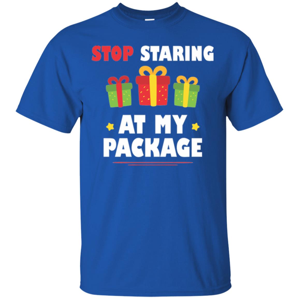 New Year T-shirt Stop Staring At My Package Royal