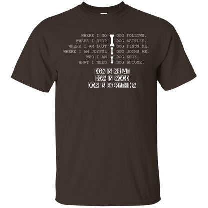 Dog Lover T-shirt Where I Go Dog Follows Dark Chocolate