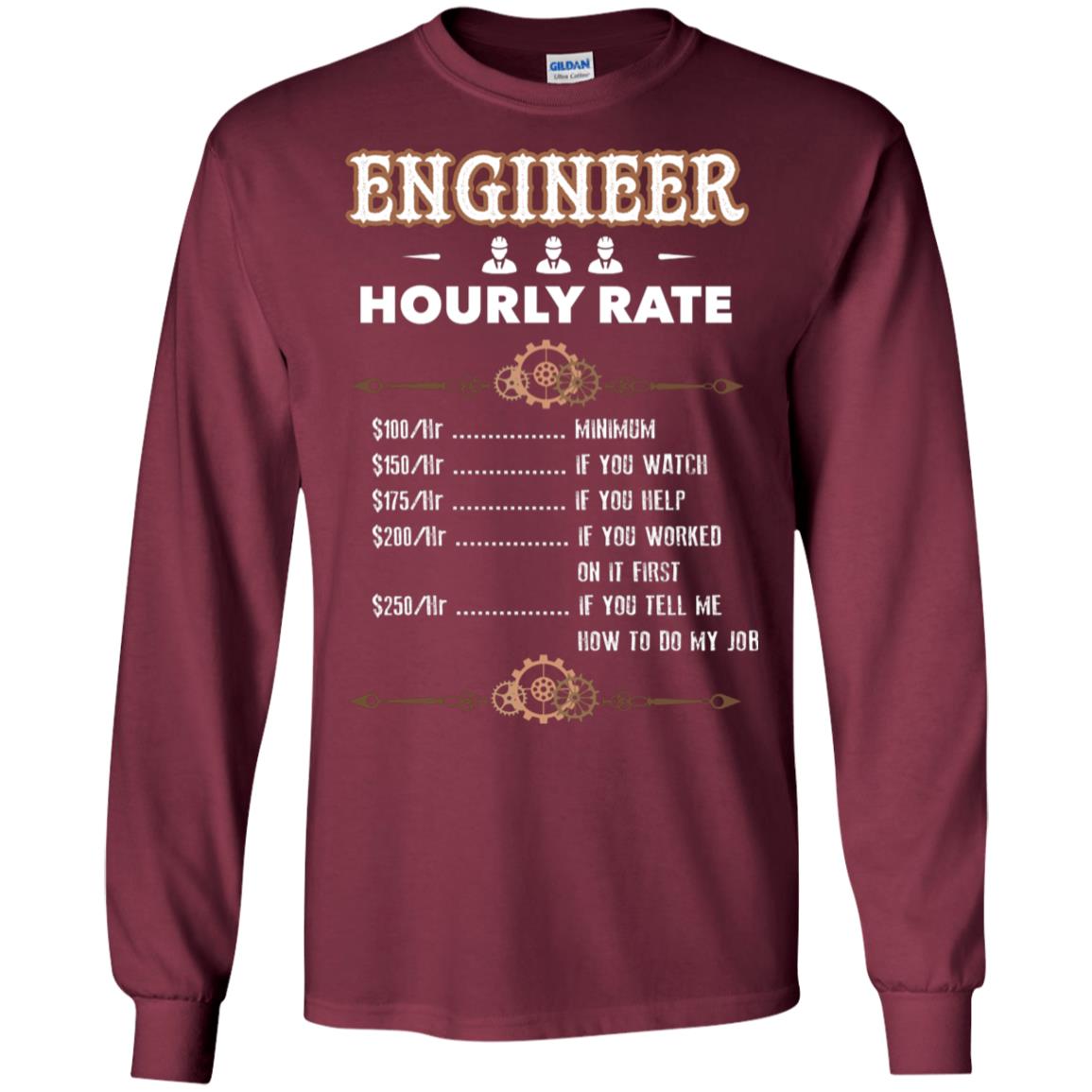 Engineer Hourly Rate Shirt For Mens Or Womens Maroon