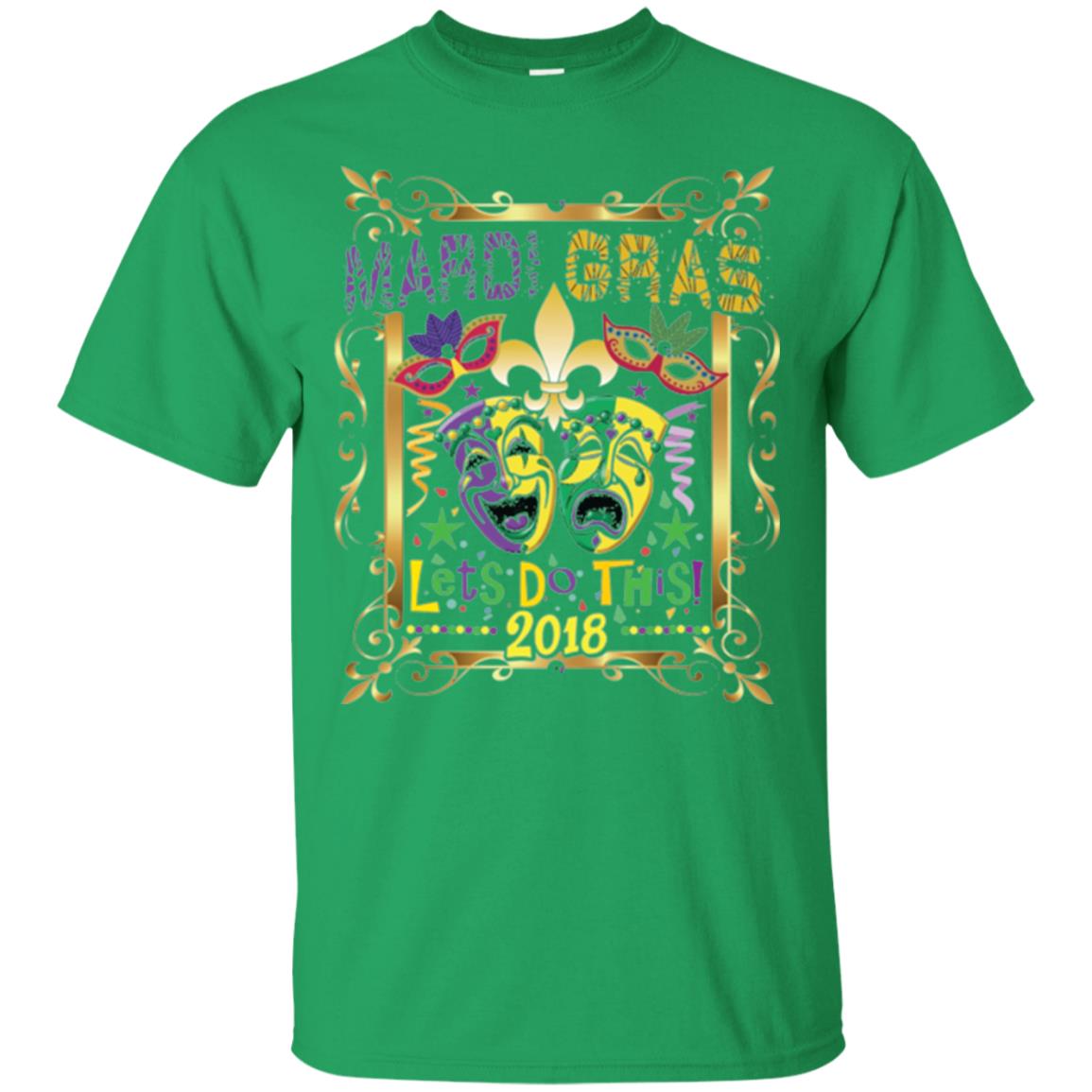 Mardi Gras Let_s Do This 2018 T-shirt Irish Green