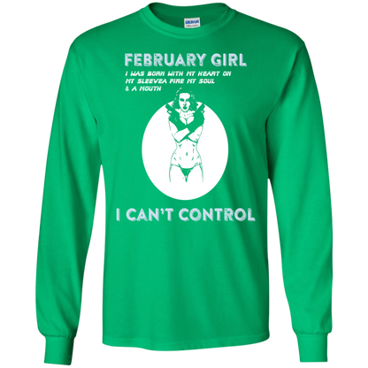 February Girl I Was Born With My Heart T-shirt Irish Green