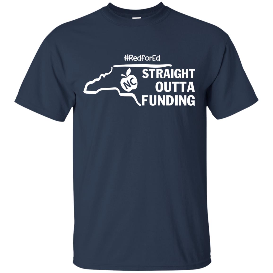 Straight Outta Funding #redfored ShirtG200 Gildan Ultra Cotton T-Shirt