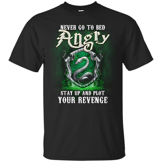 Never Go To Bed Angry Stay Up And Plot Your Revenge Slytherin House Harry Potter Fan ShirtG200 Gildan Ultra Cotton T-Shirt