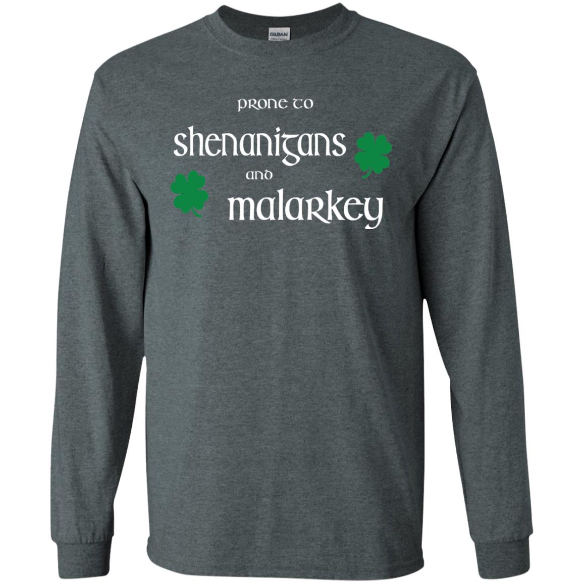 Prone To Shenanigans And Malarkey St Patricks Day T-shirt Dark Heather