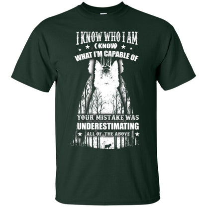 Wolf Lover T-shirt I Know Who I Am I Know What I’m Capable Of Forest