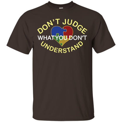 Don't Judge What You Don't Understand Autism Awearness Shirt Dark Chocolate