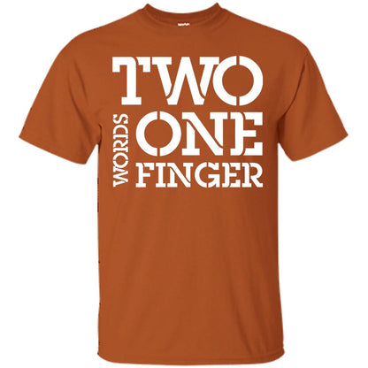Two Word One Finger Shirt Texas Orange
