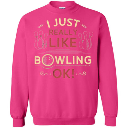 Bowler T-shirt I Just Really Like Bowling Ok Heliconia
