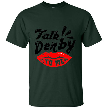 Kentucky Party Lip Talk Derby To Me Horse Festival Shirt Forest