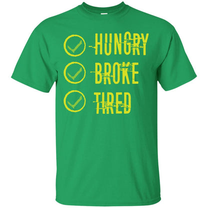 Hungry Broke Tired Check Mark T-shirt Irish Green