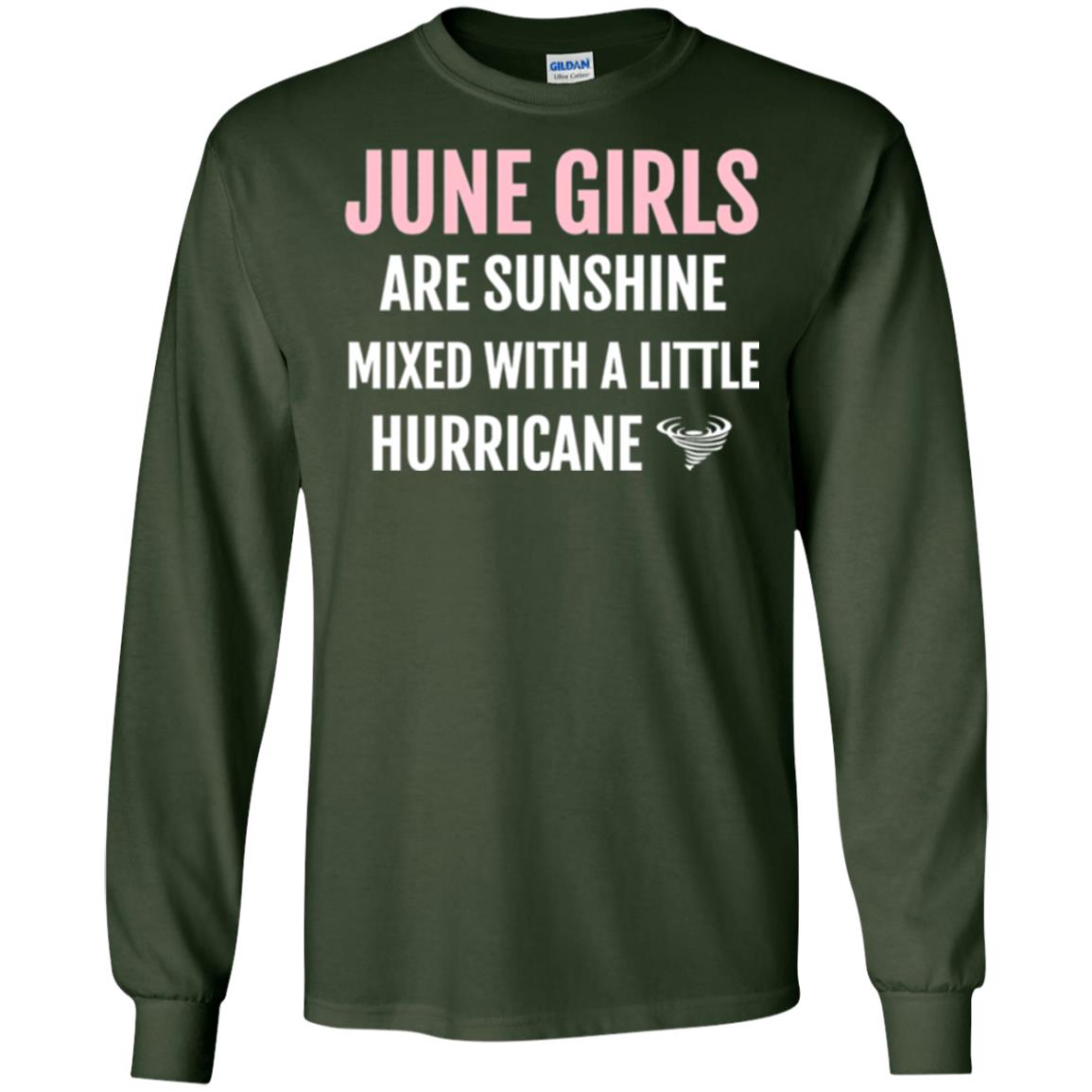 June Girls Birthdays T-shirt Are Sunshine Mixed With A Little Hurricane Forest Green