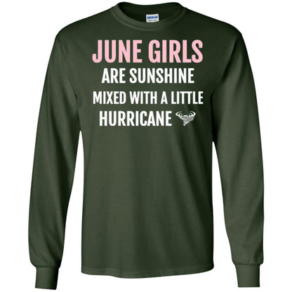 June Girls Birthdays T-shirt Are Sunshine Mixed With A Little Hurricane Forest Green