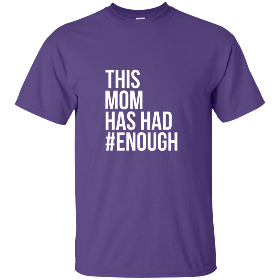 This Mom Has Had #enough National School Walkout T-shirt Purple
