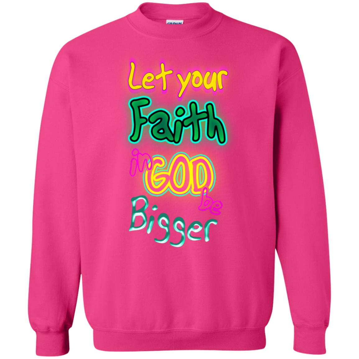 Let Your Faith In God Be Bigger Best Quote Shirt Heliconia