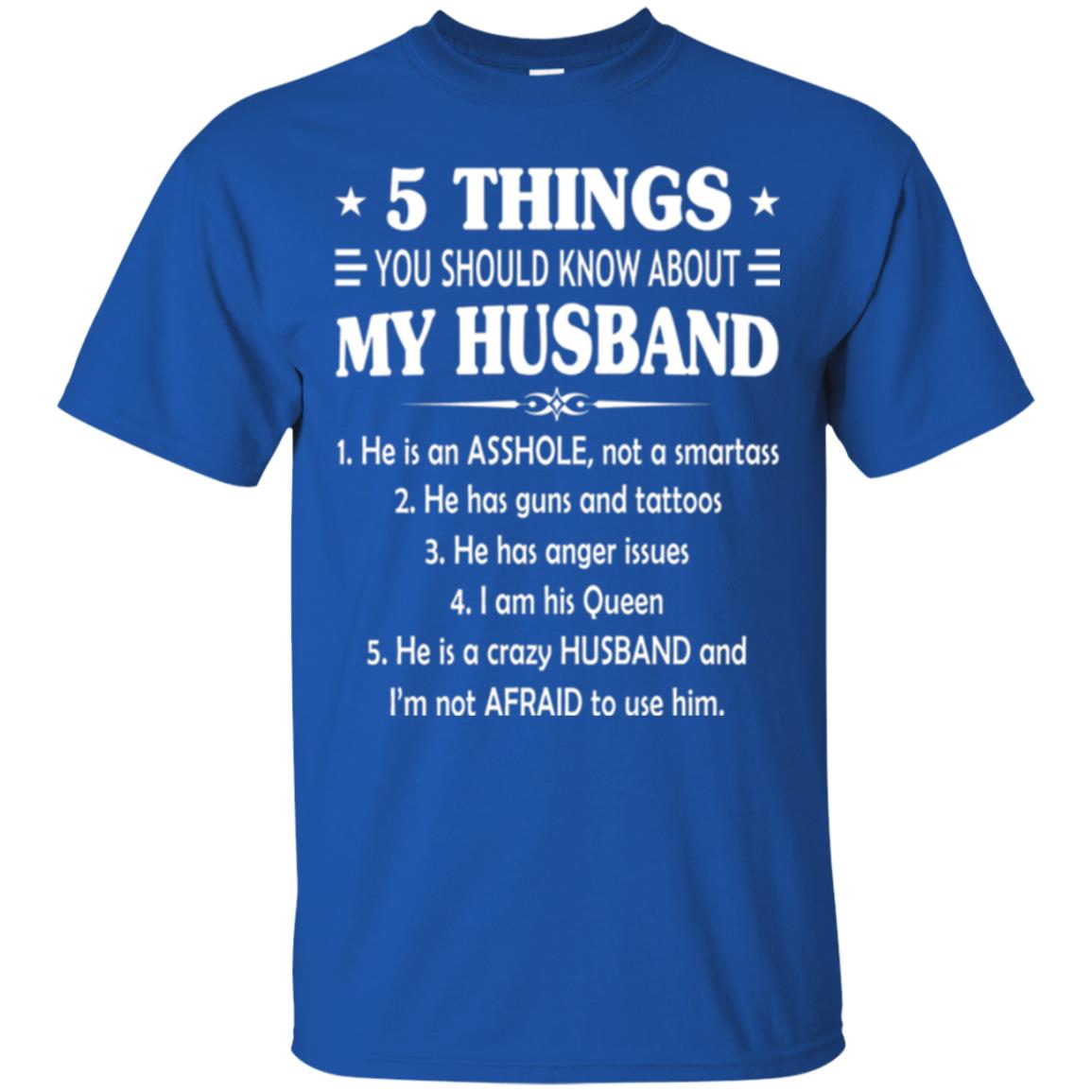 Wife T-shirt 5 Things You Should Know About My Husband Royal