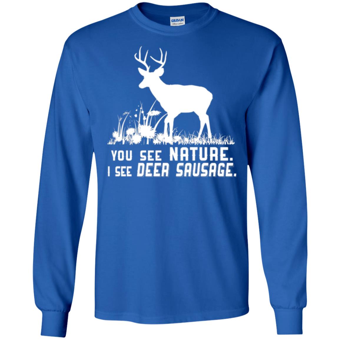 Funny Hunting T-shirt You See Nature I See Deer Sausage Royal
