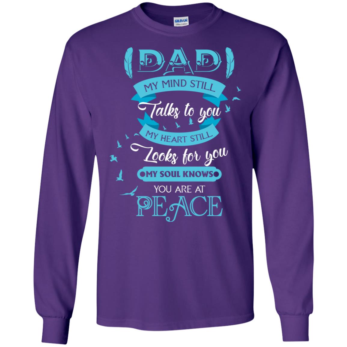 Dad My Mind Still Talks To You My Heart Still Looks For You My Soul Knows You Are At Peace Purple