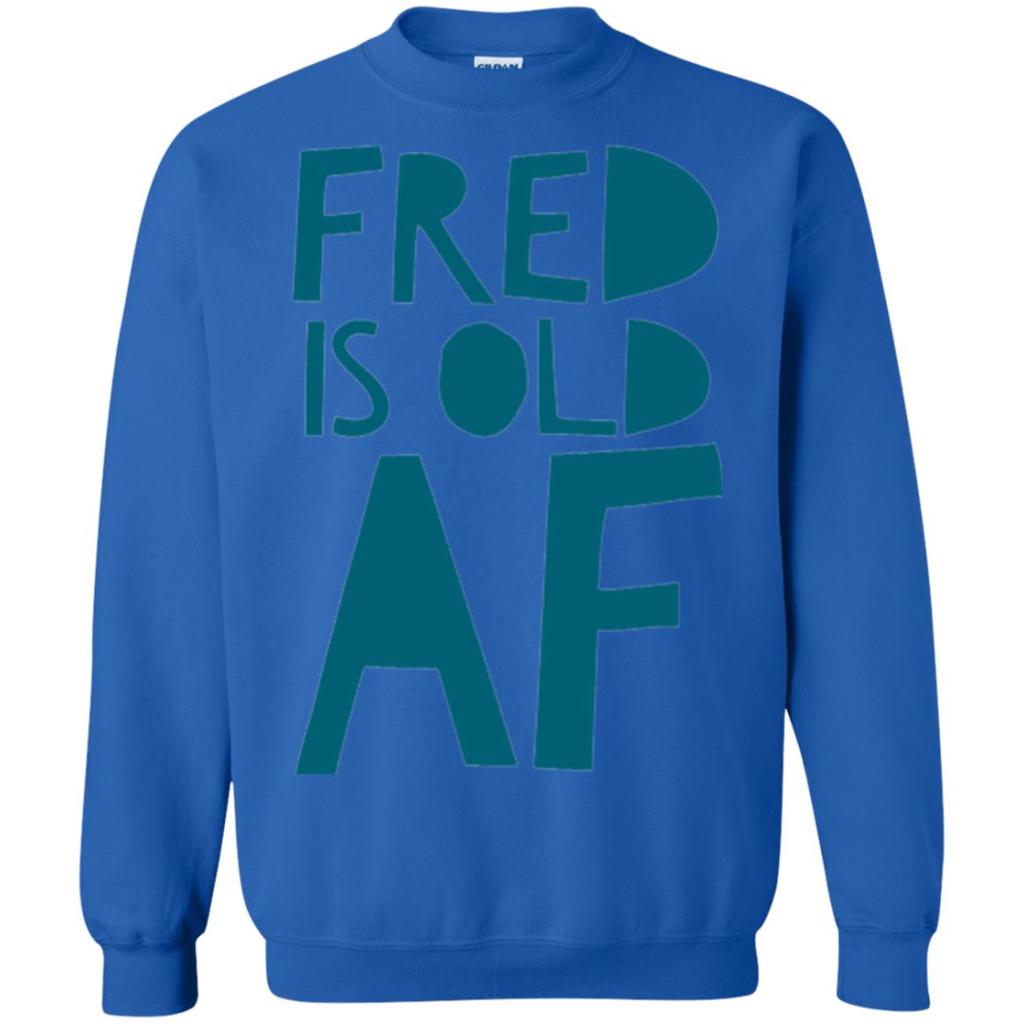 Fred Is Old Af T-shirt Royal