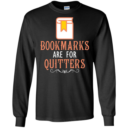 Bookmarks Are For Quitters Book Reader T-shirt Black